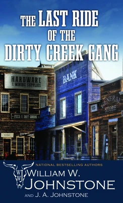 The Last Ride of the Dirty Creek Gang
