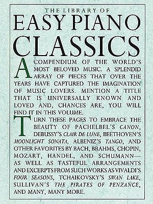 The Library of Easy Piano Classics - Beginner Piano Book for Adults and Kids - Classical Piano Sheet Music for Beginners - Simple Piano Lessons