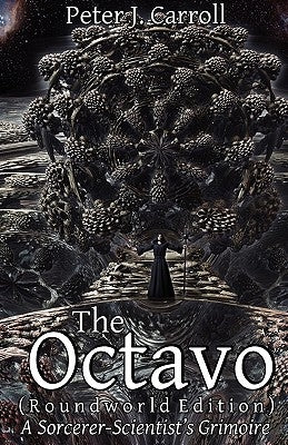 The Octavo: A Sorcerer-Scientist's Grimoire