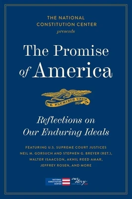 The Promise of America: Reflections on Our Enduring Ideals