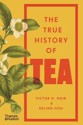 The True History of Tea