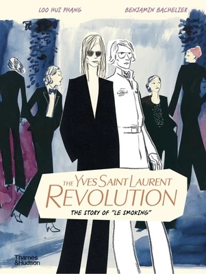 The Yves Saint Laurent Revolution: The Story of Le Smoking