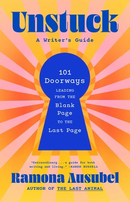 Unstuck: A Writer's Guide