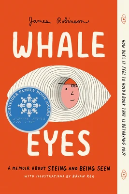 Whale Eyes: A Memoir about Seeing and Being Seen