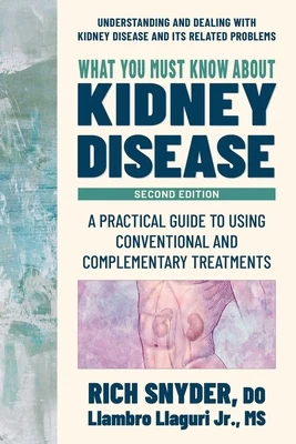 What You Must Know about Kidney Disease