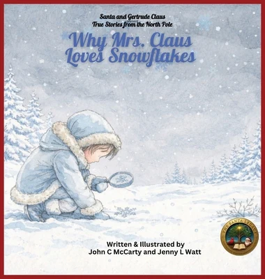 Why Mrs. Claus Loves Snowflakes